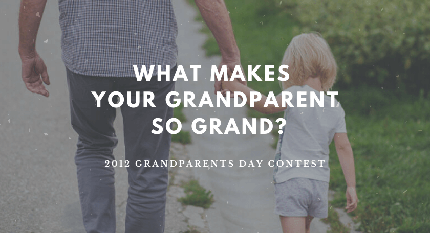 What Makes Your Grandparent So Grand 2012 Contest