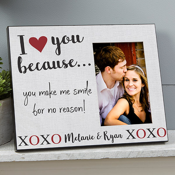 I Love You Because Picture Frame