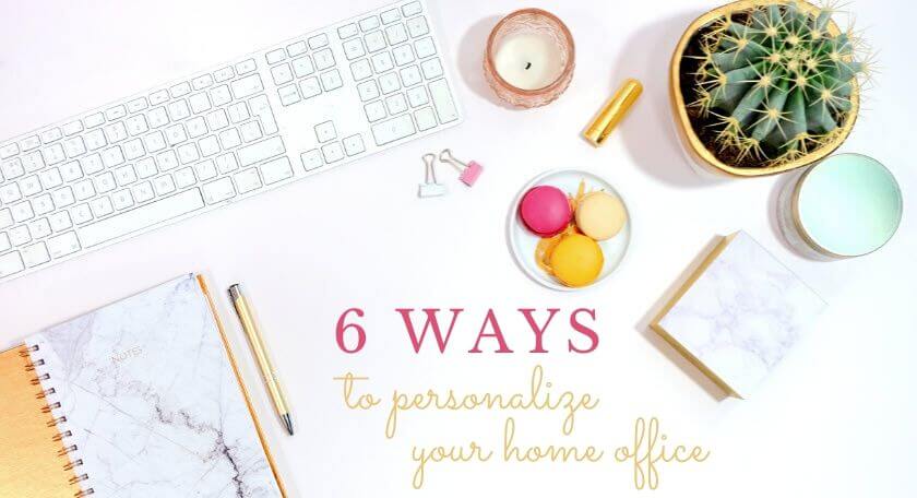 Personalize Your Home Office
