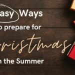 Ways to Prepare for Christmas in the Summer