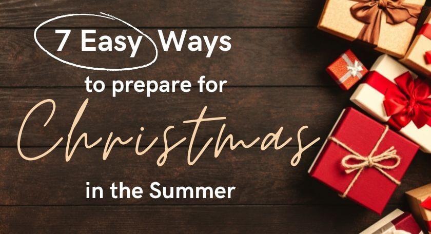 Ways to Prepare for Christmas in the Summer