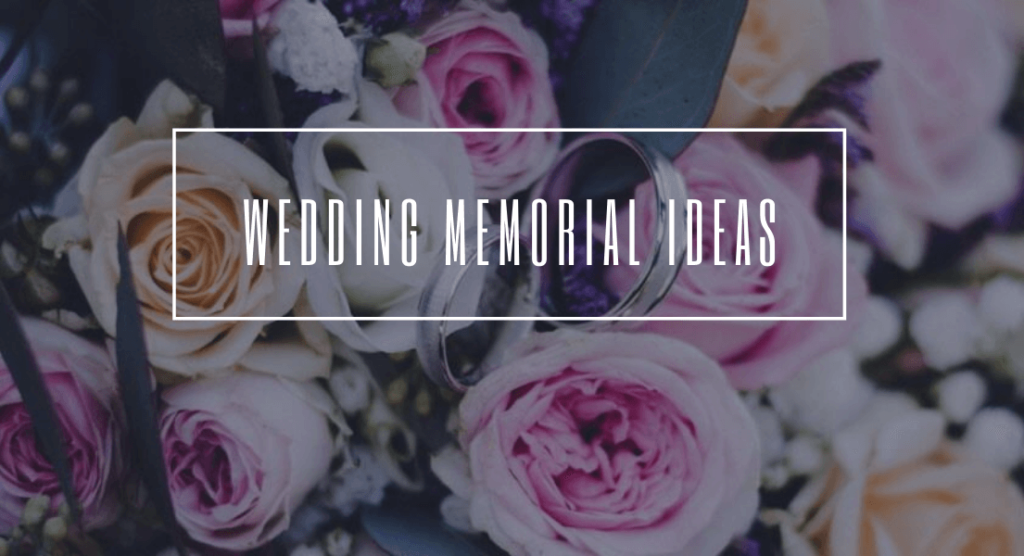 Wedding Memorial Ideas