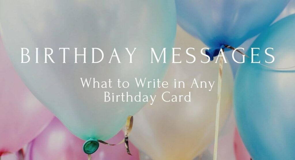 Birthday Messages - What To Write in any Birthday Card