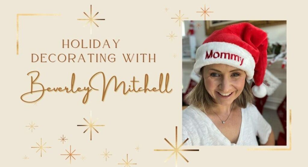 Holiday Decorating With Beverley Mitchell