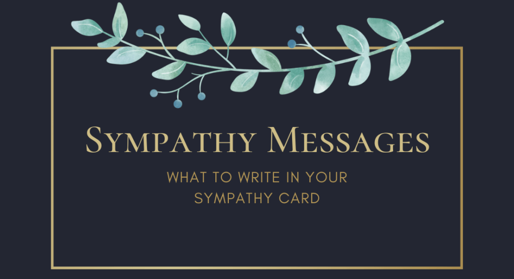 Sympathy Messages: What to write in your sympathy card