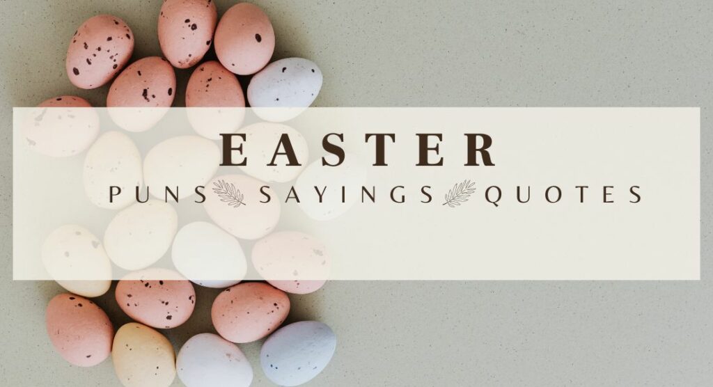 Easter Puns Sayings & Quotes