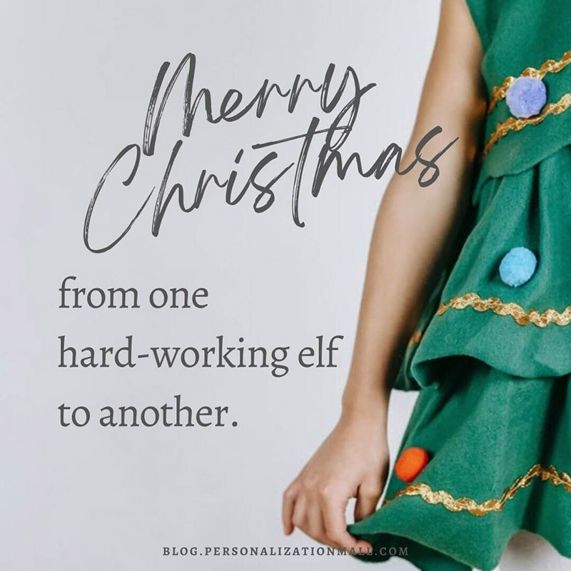 christmas card messages with merry christmas from one hard working elf to another